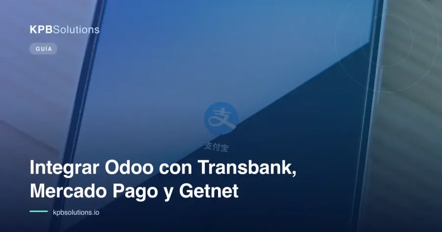 Integrar Odoo con Transbank, Mercado Pago y Getnet