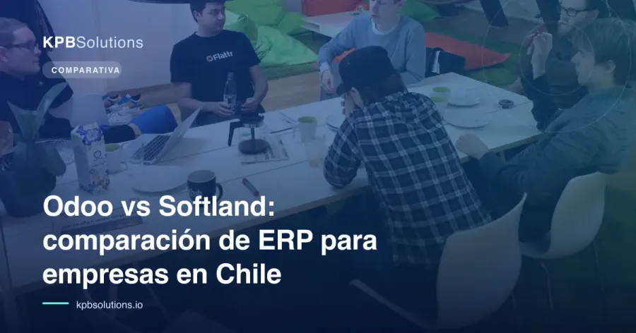 Odoo vs Softland: comparación de ERP para empresas en Chile